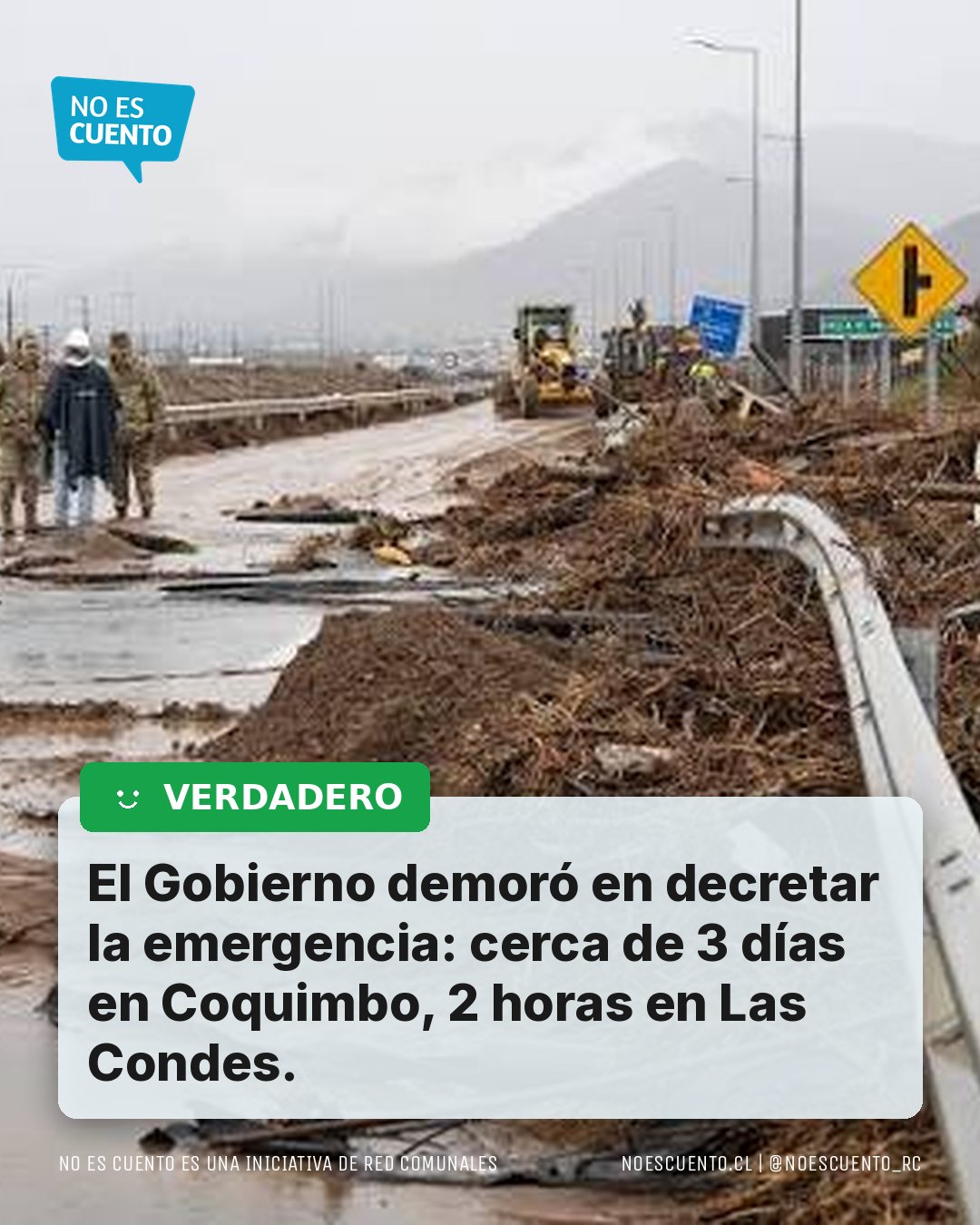Tarjeta de verificación: El Gobierno demoró en decretar la emergencia: cerca de 3 días en Coquimbo, 2 horas en Las Condes.